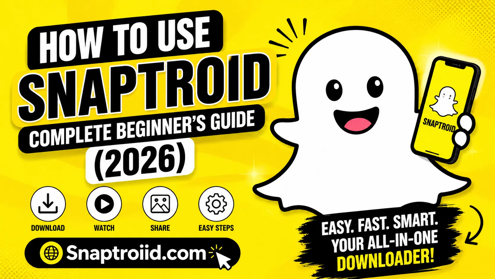 How to Use Snaptroid: Complete Beginner’s Guide (2026)